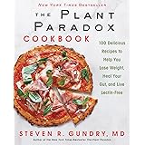The Plant Paradox Cookbook: 100 Delicious Recipes to Help You Lose Weight, Heal Your Gut, and Live Lectin-Free (The Plant Par