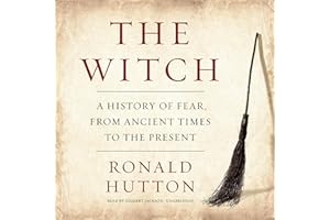 The Witch: A History of Fear, from Ancient Times to the Present