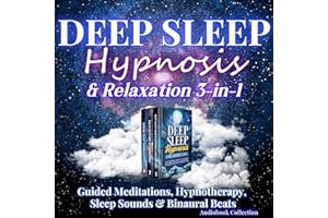 Deep Sleep Hypnosis & Relaxation 3-in-1: Guided Meditations, Hypnotherapy, Sleep Sounds & Binaural Beats: Soothe Anxiety, Ins