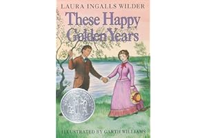 These Happy Golden Years: A Newbery Honor Award Winner (Little House, 8)