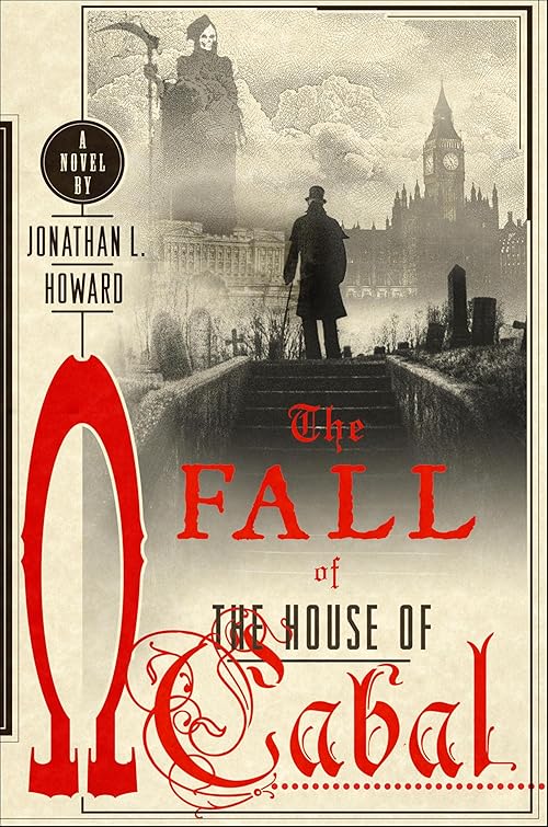 The Fall of the House of Cabal: A Novel (Johannes Cabal Novels Book 5)