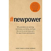 New Power: How It's Changing The 21st Century - And Why You Need To Know