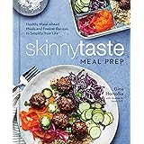 Skinnytaste Meal Prep: Healthy Make-Ahead Meals and Freezer Recipes to Simplify Your Life: A Cookbook