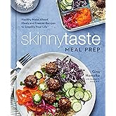 Skinnytaste Meal Prep: Healthy Make-Ahead Meals and Freezer Recipes to Simplify Your Life: A Cookbook