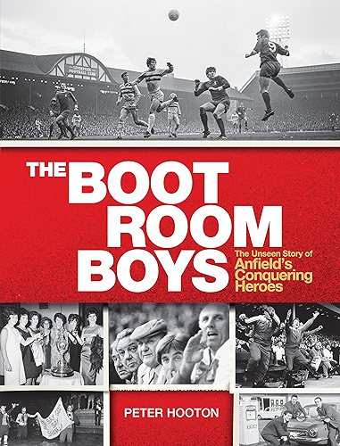 Download The Boot Room Boys: The Unseen Story of Anfield's Conquering Heroes (English Edition) PDF