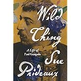 Wild Thing: A Life of Paul Gauguin