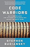 Code Warriors: NSA's Codebreakers and the Secret Intelligence War Against the Soviet Union