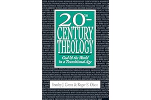20th-Century Theology: God and the World in a Transitional Age