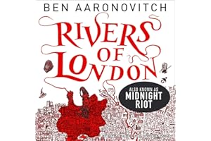 Rivers of London: Rivers of London, Book 1