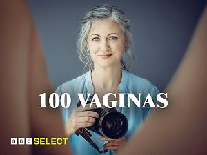 Watch 100 Vaginas | Prime Video