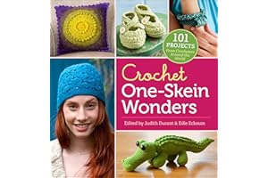 Crochet One-Skein Wonders®: 101 Projects from Crocheters around the World