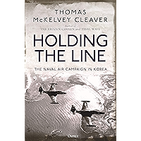 Holding the Line: The Naval Air Campaign In Korea book cover