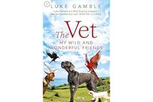 The Vet 1: my wild and wonderful friends