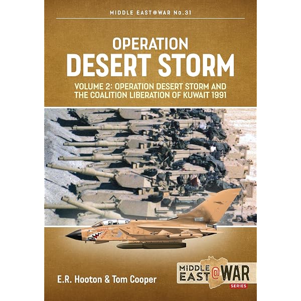 Desert Storm: Volume 1 - The Iraqi Invasion of Kuwait & Operation