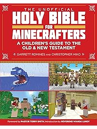 The Unofficial Holy Bible for Minecrafters: A Children's Guide to the Old and New Testament