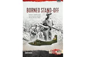 Borneo Stand-Off: Volume 1: Seeds of the Confrontation and the Brunei Revolt of 1962 (Volume 44)