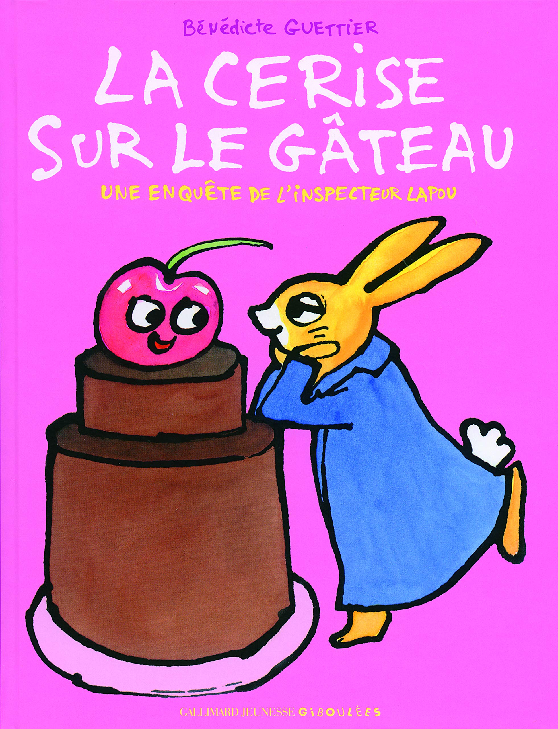 La Cerise Sur Le Gateau Une Enquete De L Inspecteur Lapou L Inspecteur Lapou Giboulees French Edition Guettier Benedicte Amazon Com Books