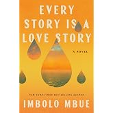 Every Story Is a Love Story: A Novel