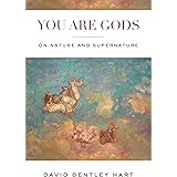 You Are Gods: On Nature and Supernature