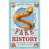 Fake History: From Mozart's Murder to Cleopatra's Asp