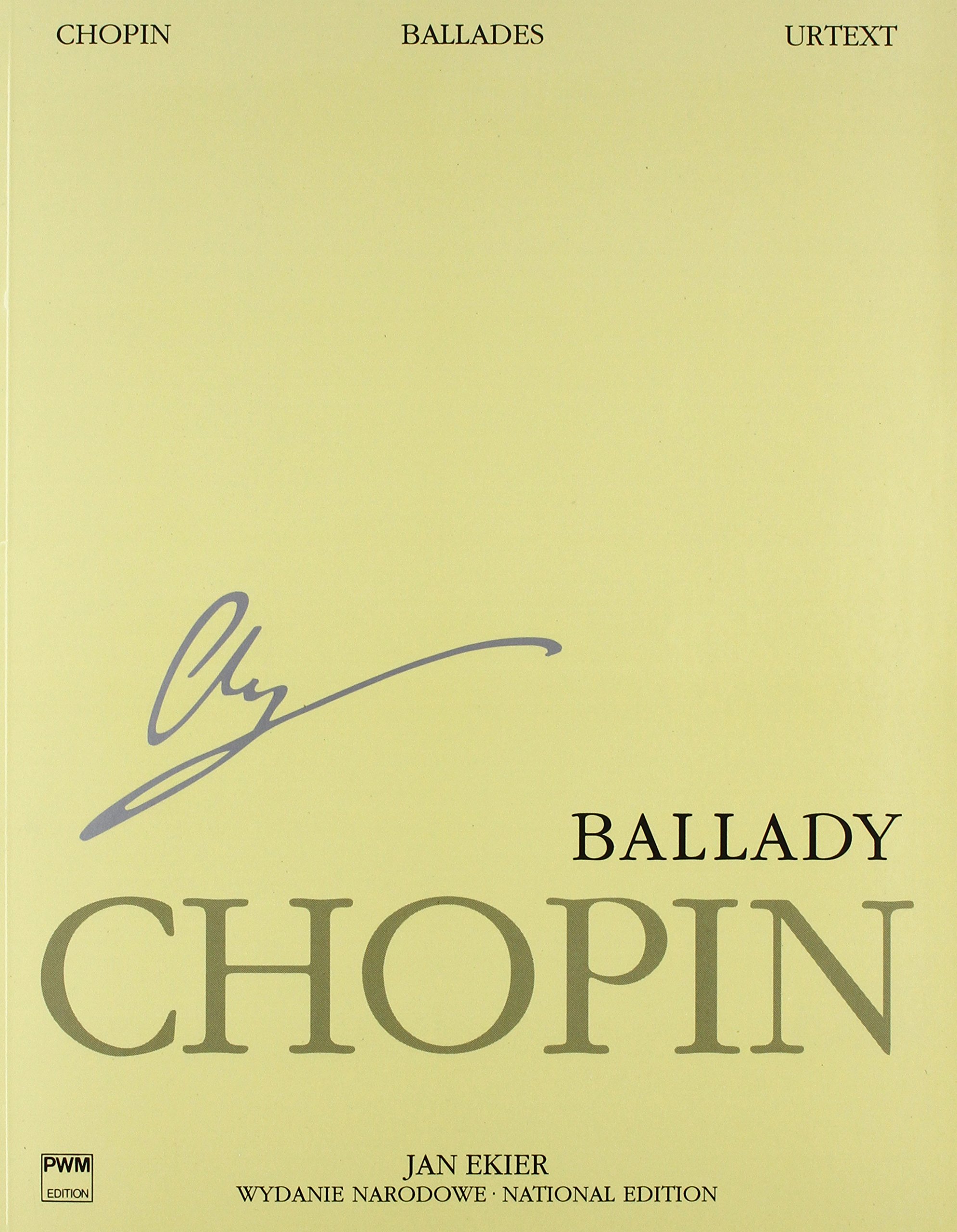 Ballades: Chopin National Edition Volume I (Series A. Works Published During Chopins Lifetime)