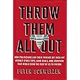Throw Them All Out: How Politicians and Their Friends Get Rich Off Insider Stock Tips, Land Deals, and Cronyism That Would Se