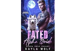 Fated Alpha Bride: Rejected Mate Forced Marriage Pregnancy Romance (Alpha Wolf Valley Book 1)