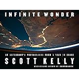Infinite Wonder: An Astronaut's Photographs from a Year in Space