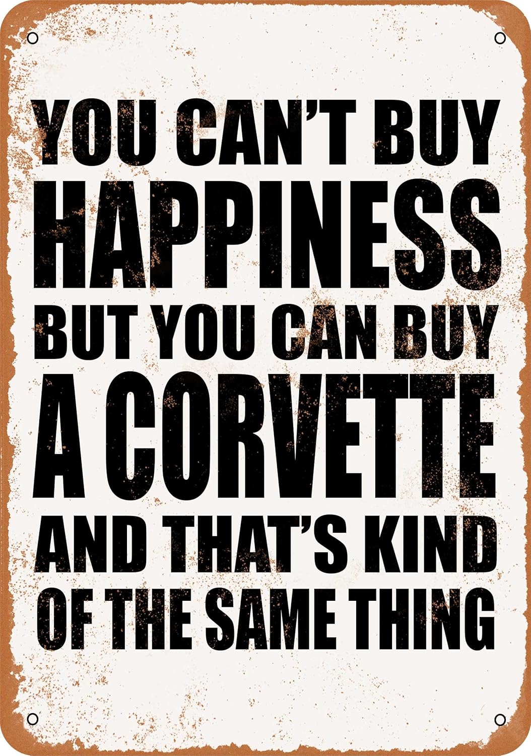 Wall-Color 10 x 14 Metal Sign - You Can't Buy Happiness But You Can Buy a Corvette - Vintage Look