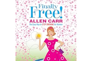 Allen Carr's Finally Free!: The Easy Way to Stop Smoking for Women