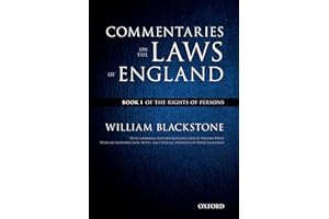 The Oxford Edition of Blackstone's: Commentaries on the Laws of England: Book I: Of the Rights of Persons