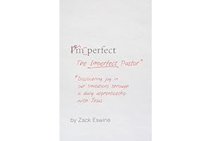 The Imperfect Pastor: Discovering Joy in Our Limitations through a Daily Apprenticeship with Jesus
