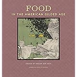 Food in the American Gilded Age (American Food in History)
