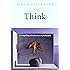 Think: A Compelling Introduction to Philosophy