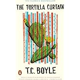 The Tortilla Curtain (Penguin Books with Reading Guides)
