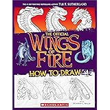 Wings of Fire: The Official How to Draw