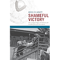 Shameful Victory: The Los Angeles Dodgers, the Red Scare, and the Hidden History of Chavez Ravine book cover