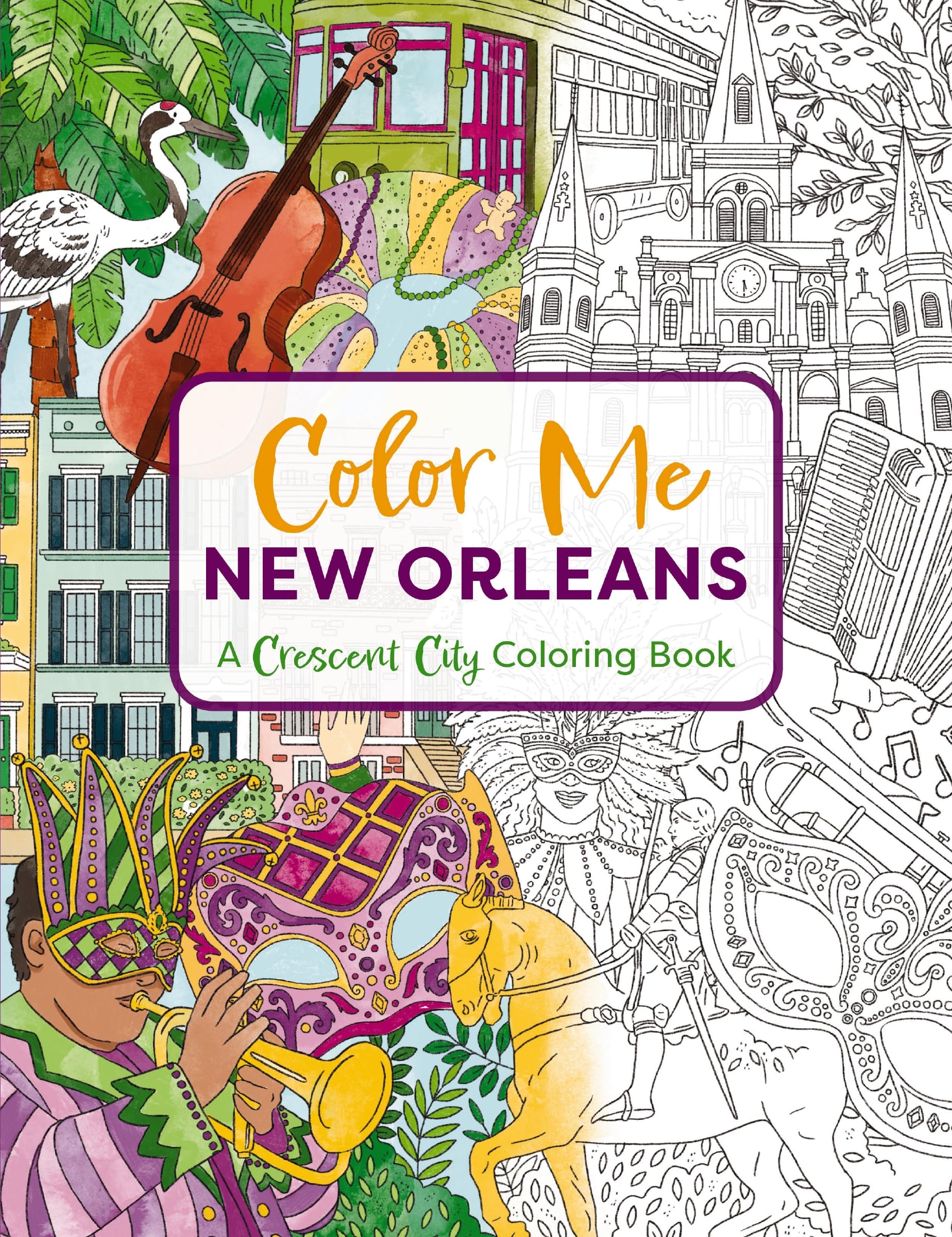 Color Me New Orleans: A Crescent City Coloring Book (Color Me Coloring Books) Color Me New Orleans: A Crescent City Coloring Book (Color Me Coloring Books) Paperback