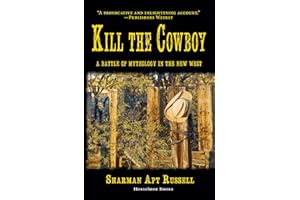 Kill The Cowboy: A Battle of Mythology in the New West