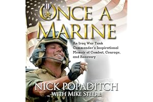 Once a Marine: An Iraq War Tank Commander's Inspirational Memoir of Combat, Courage, and Recovery