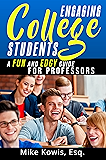 Engaging College Students: A Fun and Edgy Guide for Professors