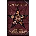 Supernatural: Mini Guide To Saving People and Hunting Things (Mini Book)