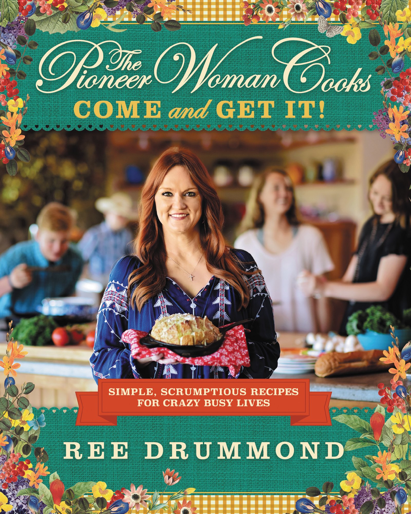 The Pioneer Woman Cooks―Come and Get