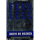 Fear Less: Real Truth About Risk, Safety, and Security in a Time of Terrorism