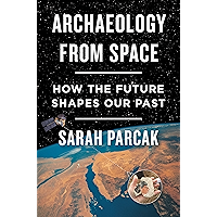 Archaeology from Space: How the Future Shapes Our Past