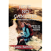 Hoje, no caminho: rumo a Santiago de Compostela (Portuguese Edition) book cover Hoje, no caminho: rumo a Santiago de Compostela (Portuguese Edition) book cover