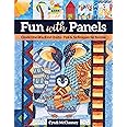 Fun with Panels: Create One-of-a-Kind Quilts ‚ Tips & Techniques for Success