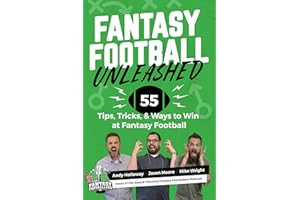Fantasy Football Unleashed: 55 Tips, Tricks, & Ways to Win at Fantasy Football