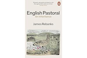 English Pastoral: An Inheritance - The Sunday Times bestseller from the author of The Shepherd's Life