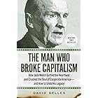 The Man Who Broke Capitalism: How Jack Welch Gutted the Heartland and Crushed the Soul of Corporate America—and How to Undo H